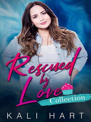 cover image of Rescued by Love Collection